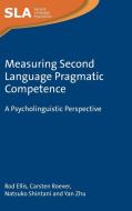 Measuring Second Language Pragmatic Competence: A Psycholinguistic Perspective di Rod Ellis, Carsten Roever, Natsuko Shintani edito da MULTILINGUAL MATTERS