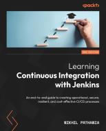Learning Continuous Integration with Jenkins - Third Edition di Nikhil Pathania edito da Packt Publishing
