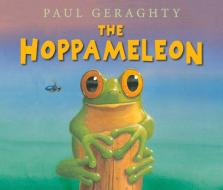 The Hoppameleon di Paul Geraghty edito da Andersen Press Ltd