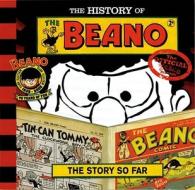 The History Of The Beano di D C Thomson edito da Waverley Books Ltd