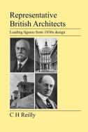 Representative British Architects di C. H. Reilly edito da Jeremy Mills Publishing