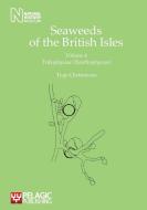Seaweeds of the British Isles di Tyge Christensen edito da Pelagic Publishing