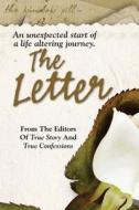 The Letter di Editors of True Story and True Confessio edito da True Renditions