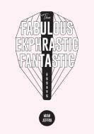 The Fabulous Ekphrastic Fantastic! di Jeffra Miah Jeffra edito da Sibling Rivalry Press, Llc