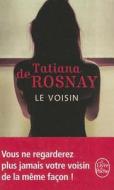 Le voisin di Tatiana de Rosnay edito da Hachette