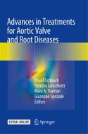 Advances In Treatments For Aortic Valve And Root Diseases edito da Springer Nature Switzerland Ag
