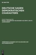 Deutsche Sagen demokratischen Charakters, Band 3, Historische Volkssagen aus dem 13. bis 19. Jahrhundert edito da De Gruyter
