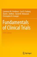 Fundamentals Of Clinical Trials di Lawrence M. Friedman, Curt D. Furberg, David L. DeMets, David M. Reboussin, Christopher B. Granger edito da Springer International Publishing Ag