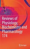 Reviews of Physiology, Biochemistry and Pharmacology Vol. 174 edito da Springer International Publishing