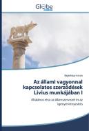 Az állami vagyonnal kapcsolatos szerzodések Livius munkájában I di Bajánházy István edito da GlobeEdit