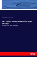 The Complete Writings of Constantine Smaltz Rafinesque di George W. Tryon, William Greene Binney, Constantine Samuel Rafinesque edito da hansebooks