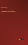 England Political and Social di Auguste Laugel edito da Outlook Verlag