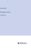 The Dance of Life di Havelock Ellis edito da Megali Verlag