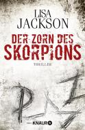 Der Zorn des Skorpions di Lisa Jackson edito da Knaur Taschenbuch
