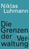 Die Grenzen der Verwaltung di Niklas Luhmann edito da Suhrkamp Verlag AG