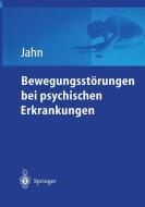 Bewegungsstörungen bei psychischen Erkrankungen edito da Springer Berlin Heidelberg