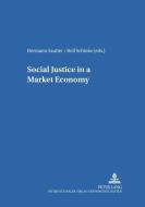 Social Justice in a Market Economy edito da Lang, Peter GmbH
