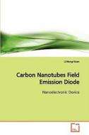 Carbon Nanotubes Field Emission Diode di Li Hung-Yuan edito da VDM Verlag