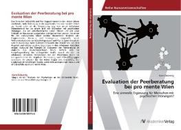 Evaluation der Peerberatung bei pro mente Wien di Karin Dabernig edito da AV Akademikerverlag