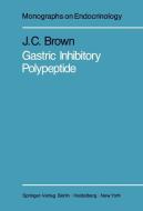 Gastric Inhibitory Polypeptide di J. C. Brown edito da Springer Berlin Heidelberg