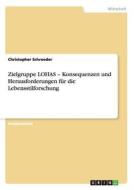 Zielgruppe LOHAS - Konsequenzen und Herausforderungen für die Lebensstilforschung di Christopher Schroeder edito da GRIN Publishing