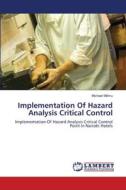 Implementation Of Hazard Analysis Critical Control di Michael Milimu edito da LAP Lambert Academic Publishing