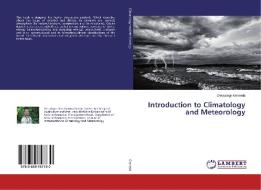 Introduction to Climatology and Meteorology di Dessalegn Gemeda edito da LAP Lambert Academic Publishing