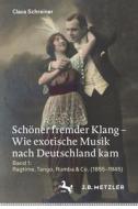 Schöner fremder Klang - Wie exotische Musik nach Deutschland kam di Claus Schreiner edito da Springer-Verlag GmbH