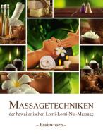 Massagetechniken der hawaiianischen Lomi-Lomi-Nui-Massage di Birgit Wieczorek edito da Books on Demand