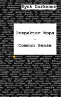 Inspektor Mops - Common Sense di Ryek Darkener edito da Books on Demand