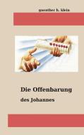 Die Offenbarung des Johannnes di Guenther Klein edito da Books on Demand