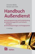 Handbuch Außendienst di Christine Behle, Renate vom Hofe edito da Vahlen Franz GmbH