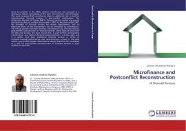 Microfinance and Postconflict Reconstruction di Lukumu Nicodeme Matabisi edito da LAP Lambert Academic Publishing