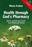 Health through God's Pharmacy di Maria Treben edito da Ennsthaler GmbH + Co. Kg