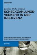 Scheckzahlungsverkehr in der Insolvenz di Kristina Meike Schmors edito da Gruyter, Walter de GmbH