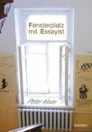 Fensterplatz mit Essayist di Peter Madei edito da Engelsdorfer Verlag