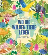 Wo die wilden Tiere leben: Artenvielfalt rund um die Welt di Mia Cassany edito da Gestalten