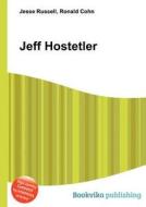 Jeff Hostetler di Jesse Russell, Ronald Cohn edito da Book On Demand Ltd.
