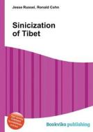 Sinicization Of Tibet di Jesse Russell, Ronald Cohn edito da Vsd