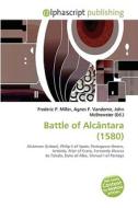 Battle Of Alcantara (1580) edito da Vdm Publishing House