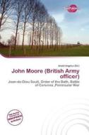 John Moore (british Army Officer) edito da Duct Publishing