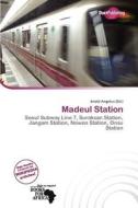 Madeul Station edito da Duct Publishing
