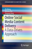 Online Social Media Content Delivery di Zhi Wang, Wenwu Zhu, Shiqiang Yang edito da Springer-Verlag GmbH