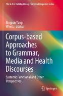 Corpus-Based Approaches to Grammar, Media and Health Discourses: Systemic Functional and Other Perspectives edito da SPRINGER NATURE