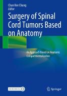 Surgery of Spinal Cord Tumors Based on Anatomy edito da Springer Singapore