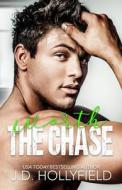 Worth The Chase di Hollyfield J.D. Hollyfield edito da Independently Published