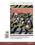Human Evolution and Culture, Books a la Carte Edition di Carol R. Ember, Melvin R. Ember, Peter N. Peregrine edito da Pearson