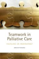 Teamwork in Palliative Care edito da OUP Oxford