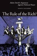 The Rule Of The Rich di Susan E. Gallagher edito da Pennsylvania State University Press