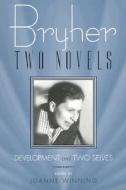 Bryher  ""Development"" AND ""Two Selves di Bryher edito da The University of Wisconsin Press